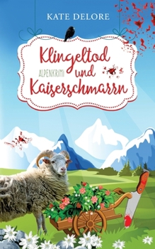 Paperback Klingeltod und Kaiserschmarrn: Alpenkrimi [German] Book