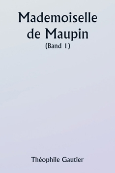 Paperback Mademoiselle de Maupin ( Band 1) [German] Book
