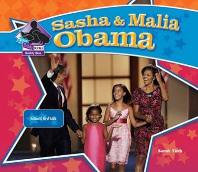 Sasha & Malia Obama: Historic First Kids - Book  of the Big Buddy Biographies