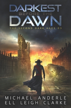 Darkest Before the Dawn - Book #3 of the Second Dark Ages