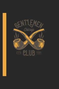 Gentleman Chicago Club Estd 1984: 120 Seiten Dotgrid Papier. Schreibheft Ideal Für Schule Und Beruf. (German Edition)