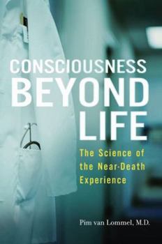 Hardcover Consciousness Beyond Life: The Science of the Near-Death Experience Book