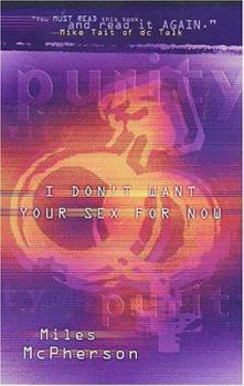 Paperback I Don't Want Your Sex for Now Book