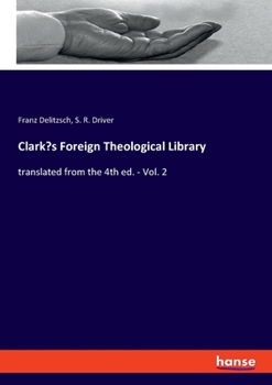 Paperback Clark's Foreign Theological Library: translated from the 4th ed. - Vol. 2 Book