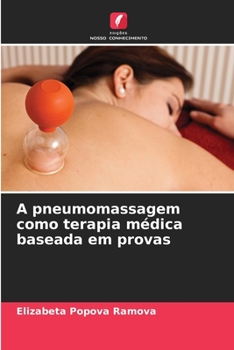 A pneumomassagem como terapia médica baseada em provas (Portuguese Edition)