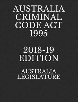 Paperback Australia Criminal Code ACT 1995 2018-19 Edition Book