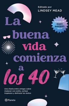 Paperback La Buena Vida Comienza a Los 40 [Spanish] Book