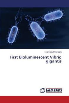 Paperback First Bioluminescent Vibrio Gigantis Book