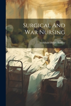 Paperback Surgical And War Nursing Book