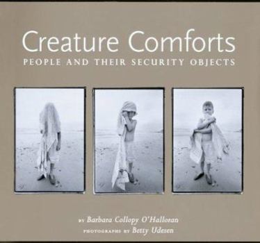 Hardcover Creature Comforts: People and Their Security Objects Book