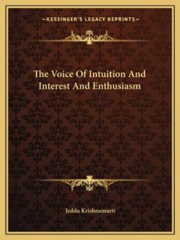 Paperback The Voice Of Intuition And Interest And Enthusiasm Book