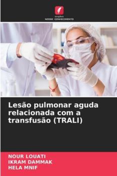 Paperback Lesão pulmonar aguda relacionada com a transfusão (TRALI) [Portuguese] Book