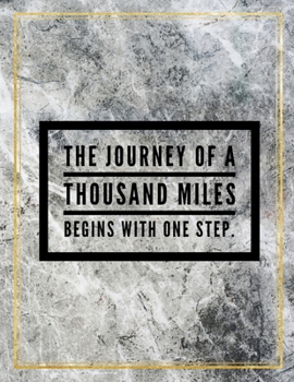 The journey of a thousand miles begins with one step.: Marble Design 100 Pages Large Size 8.5" X 11" Inches Gratitude Journal And Productivity Task Book