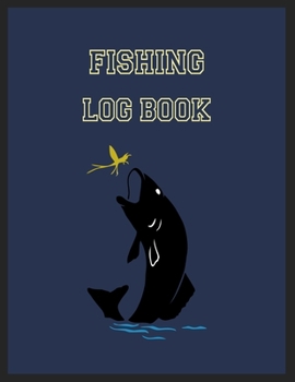 Paperback Fishing Log Book: 8.5x11 -100 Page Fishing Log Book, Fishing Diary / Journal, Fisherman's Log Diary, Anglers Log Journal Book