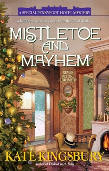 Mistletoe and Mayhem - Book #18 of the Pennyfoot Hotel