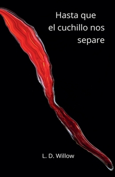 Hasta que el cuchillo nos separe (Spanish Edition)