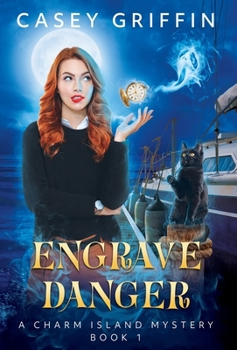 Engrave Danger - Book #1 of the Charm Island Mystery