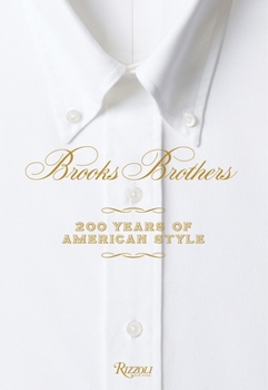 Hardcover Brooks Brothers: 200 Years of American Style Book
