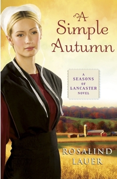 A Simple Autumn: A Seasons of Lancaster Novel - Book #3 of the Seasons of Lancaster