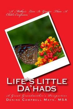 Paperback Life's Little Da'hads: A Great-Grandmother's Perspective Book