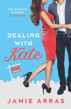 Dealing with Kate (Parker Sisters)