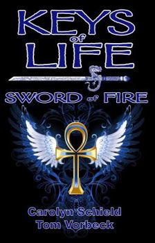 Keys of Life: Sword of Fire
