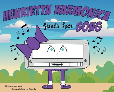Hardcover Henrietta Harmonica Finds Her Song Book
