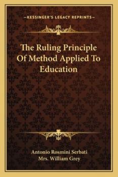 Paperback The Ruling Principle Of Method Applied To Education Book