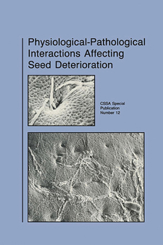 Misc. Physiological-Pathological Interactions Affecting Seed Deterioration Book