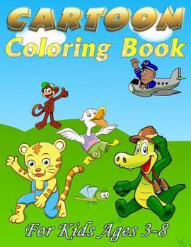 Paperback Cartoon Coloring Book: For Kids Ages 3-8 Book