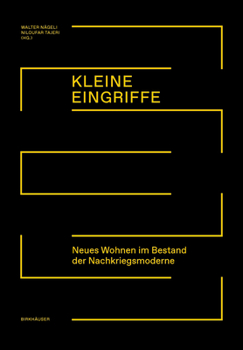Hardcover Kleine Eingriffe: Neues Wohnen im Bestand der Nachkriegsmoderne (German Edition) [German] Book