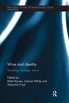 Paperback Wine and Identity: Branding, Heritage, Terroir Book