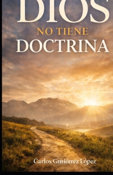 Paperback Dios no tiene doctrina [Spanish] Book