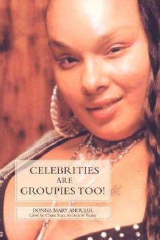 Paperback Celebrities Are Groupies Too! Book