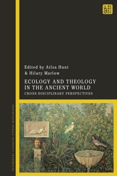 Paperback Ecology and Theology in the Ancient World: Cross-Disciplinary Perspectives Book