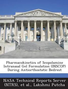 Paperback Pharmacokinetics of Scopolamine Intranasal Gel Formulation (Inscop) During Antiorthostatic Bedrest Book