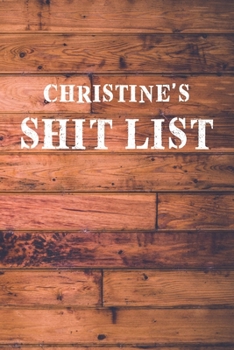 Paperback Christine's Shit List: Dot Bullet Wood Notebook/Journal Book