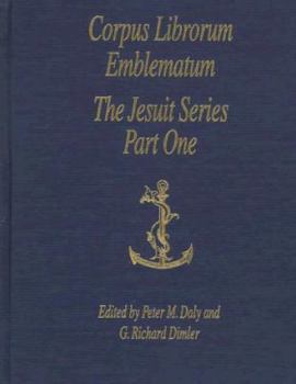 The Jesuit Series: Part One (A-D) (Corpus Librorum Emblematum)
