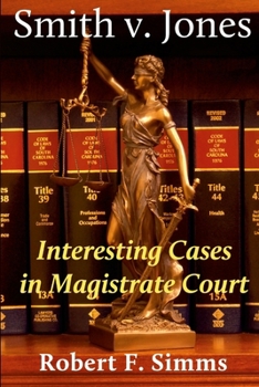Smith V. Jones : Interesting Cases in Magistrate Court