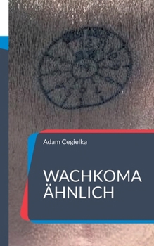 Paperback Wachkoma ähnlich: Ende!? (German Edition) [German] Book
