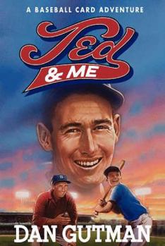 Ted and Me - Book #11 of the Baseball Card Adventures