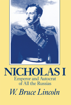 Paperback Nicholas I: Emperor and Autocrat of All the Russias Book