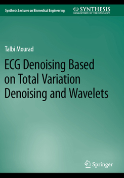 Paperback ECG Denoising Based on Total Variation Denoising and Wavelets Book