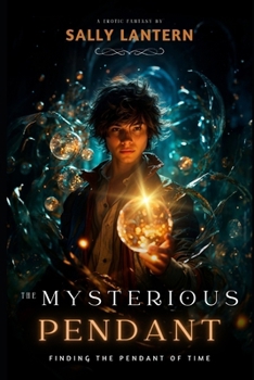 Paperback The mysterious pendant of Time: Finding the pendant of Time Book