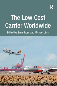 Paperback The Low Cost Carrier Worldwide Book