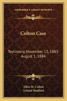 Paperback Colton Case: Testimony, November 13, 1883-August 1, 1884 Book