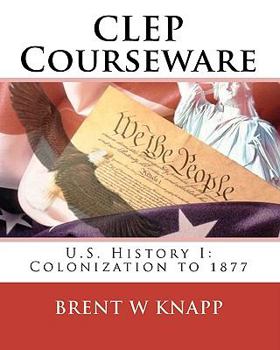 Paperback CLEP Courseware: U.S. History I: Colonization to 1877 Book