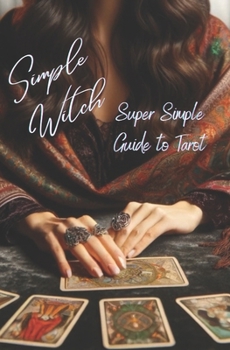 Paperback Simple Witch: A Super Simple Guide: Tarot Book