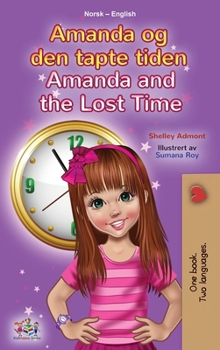 Amanda and the Lost Time (Norwegian English Bilingual Book for Kids) (Norwegian English Bilingual Collection) (Norwegian Edition)