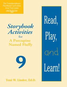 Paperback Read, Play, and Learn!(r) Module 9: Storybook Activities for a Porcupine Named Fluffy Book